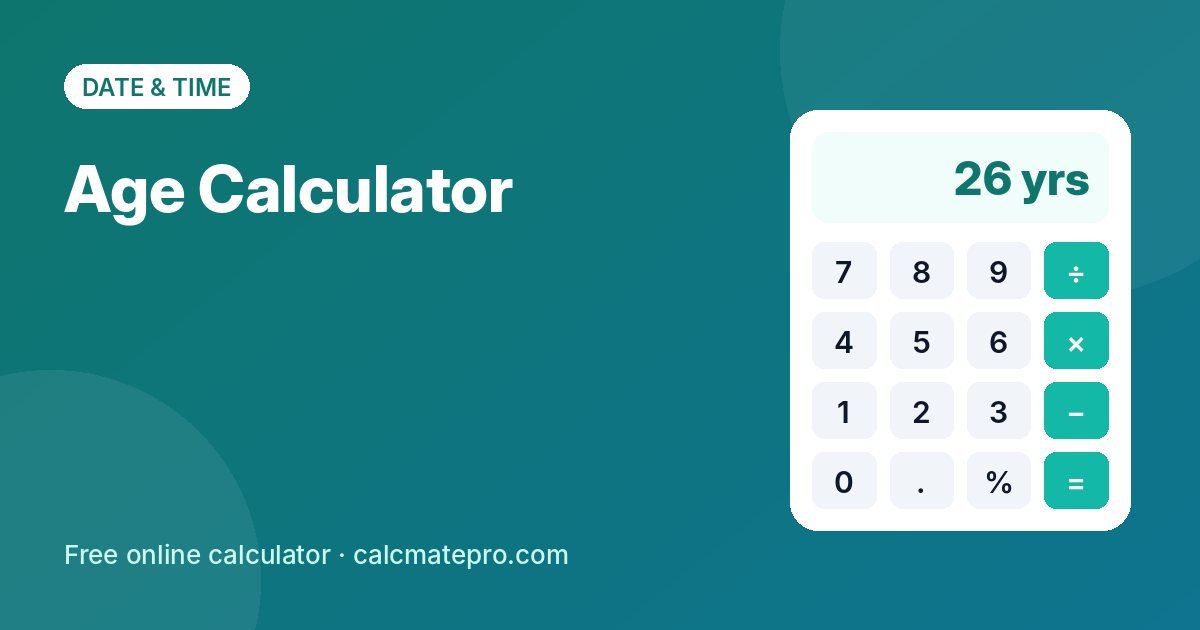 Age Calculator – CalcMate Pro