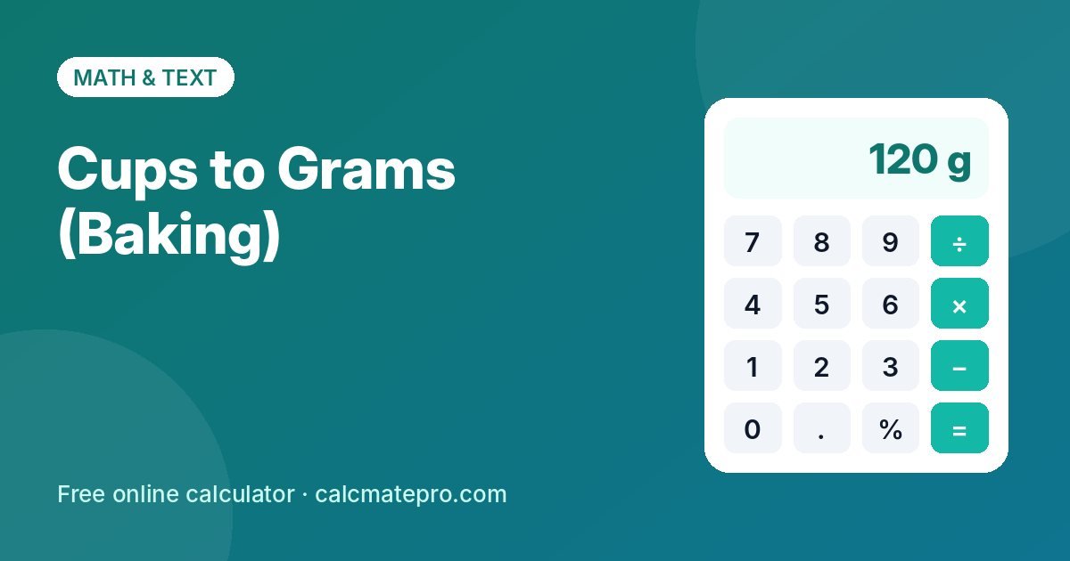 Cups to Grams (Baking) – CalcMate Pro