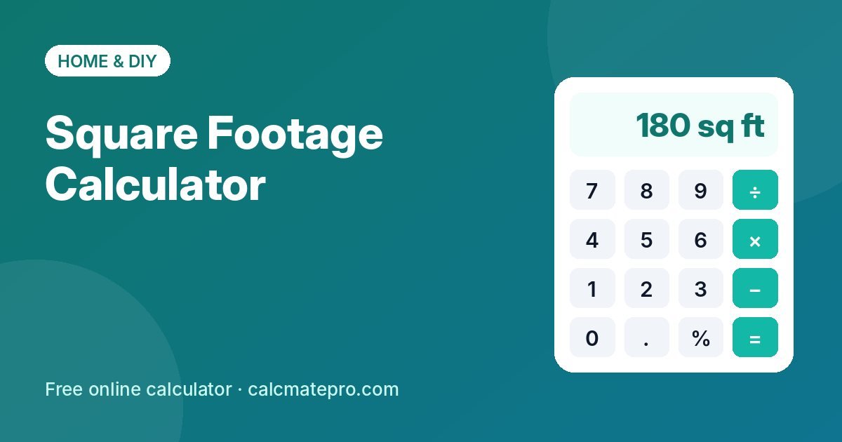 Square Footage Calculator – CalcMate Pro